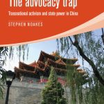 خرید و دانلود نسخه کامل کتاب The Advocacy Trap: Transnational Activism and State Power in China