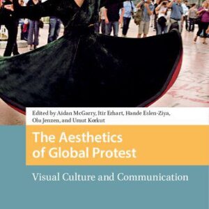 خرید و دانلود نسخه کامل کتاب The Aesthetics of Global Protest: Visual Culture and Communication