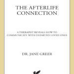 خرید و دانلود نسخه کامل کتاب The Afterlife Connection: A Therapist Reveals How to Communicate with Departed Loved Ones