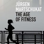 خرید و دانلود نسخه کامل کتاب The Age of Fitness: How the Body Came to Symbolize Success and Achievement