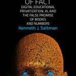 خرید و دانلود نسخه کامل کتاب The Alienation of Fact: Digital Educational Privatization, AI, and the False Promise of Bodies and Numbers