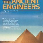 خرید و دانلود نسخه کامل کتاب The Ancient Engineers: An Astonishing Look Back at the Ancient Wonders of the World and Their Creators