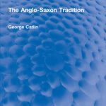 خرید و دانلود نسخه کامل کتاب The Anglo-Saxon Tradition