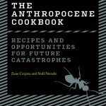 خرید و دانلود نسخه کامل کتاب The Anthropocene Cookbook: Recipes and Opportunities for Future Catastrophes