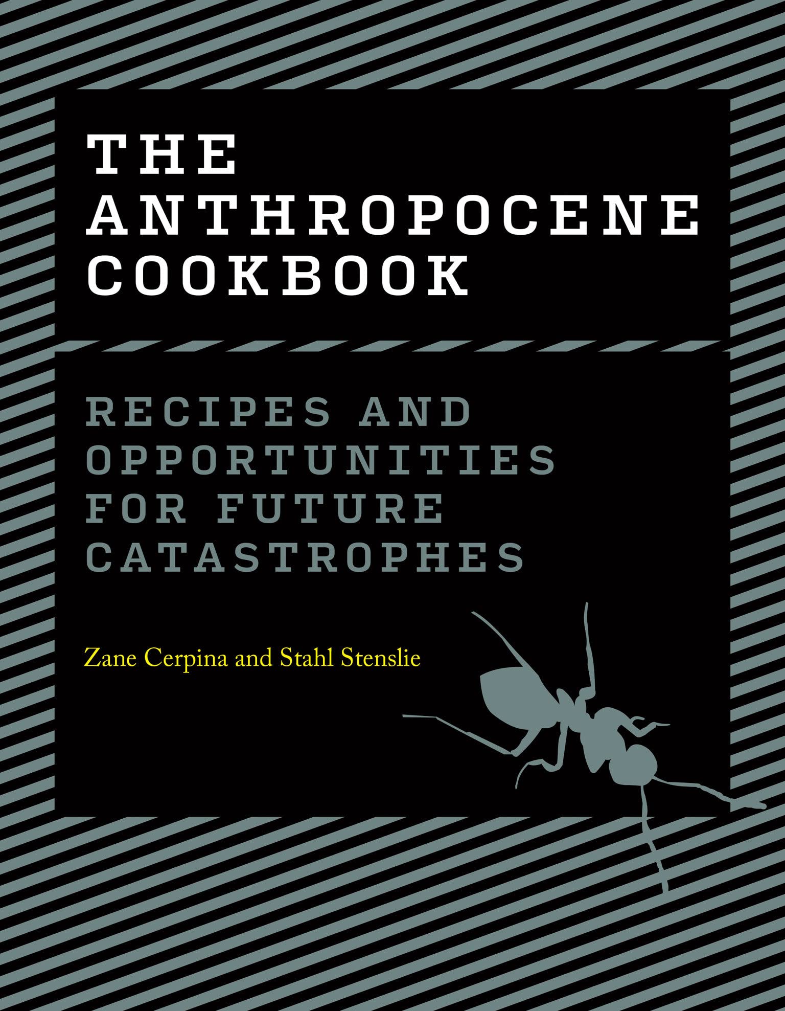 خرید و دانلود نسخه کامل کتاب The Anthropocene Cookbook: Recipes and Opportunities for Future Catastrophes_68e34b0795523.jpeg خرید و دانلود نسخه کامل کتاب The Anthropocene Cookbook: Recipes and Opportunities for Future Catastrophes