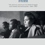 خرید و دانلود نسخه کامل کتاب The Anticolonial Front: The African American Freedom Struggle and Global Decolonisation, 1945-1960