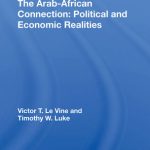 خرید و دانلود نسخه کامل کتاب The Arab-African Connection: Political and Economic Realities