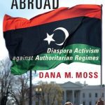 خرید و دانلود نسخه کامل کتاب The Arab Spring Abroad: Diaspora Activism against Authoritarian Regimes