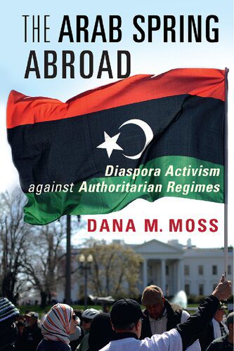 خرید و دانلود نسخه کامل کتاب The Arab Spring Abroad: Diaspora Activism against Authoritarian Regimes_68f824a51cce8.jpeg خرید و دانلود نسخه کامل کتاب The Arab Spring Abroad: Diaspora Activism against Authoritarian Regimes