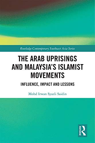 خرید و دانلود نسخه کامل کتاب The Arab Uprisings and Malaysia’s Islamist Movements: Influence, Impact and Lessons_68e7bfb5be394.jpeg خرید و دانلود نسخه کامل کتاب The Arab Uprisings and Malaysia’s Islamist Movements: Influence, Impact and Lessons