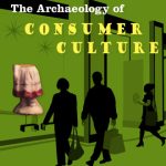 خرید و دانلود نسخه کامل کتاب The Archaeology of Consumer Culture: The American Experience in Archaeological Perspective