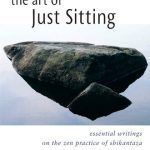 خرید و دانلود نسخه کامل کتاب The Art of Just Sitting: Essential Writings on the Zen Practice of Shikantaza