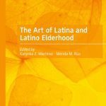 خرید و دانلود نسخه کامل کتاب The Art of Latina and Latino Elderhood