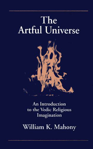خرید و دانلود نسخه کامل کتاب The artful universe: An introduction to the Vedic religious imagination_68e593576ec3b.jpeg خرید و دانلود نسخه کامل کتاب The artful universe: An introduction to the Vedic religious imagination