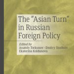 خرید و دانلود نسخه کامل کتاب The “Asian Turn” in Russian Foreign Policy