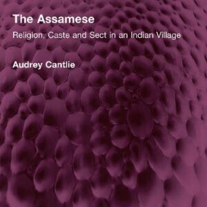 خرید و دانلود نسخه کامل کتاب The Assamese: Religion, Caste and Sect in an Indian Village