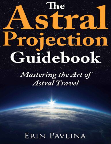 خرید و دانلود نسخه کامل کتاب The astral projection guidebook: mastering the art of astral travel_68e2d664d0507.jpeg خرید و دانلود نسخه کامل کتاب The astral projection guidebook: mastering the art of astral travel