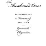 خرید و دانلود نسخه کامل کتاب The Awakened Ones: Phenomenology of Visionary Experience