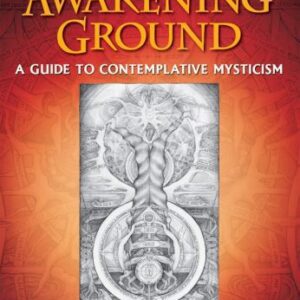 خرید و دانلود نسخه کامل کتاب The Awakening Ground: A Guide to Contemplative Mysticism