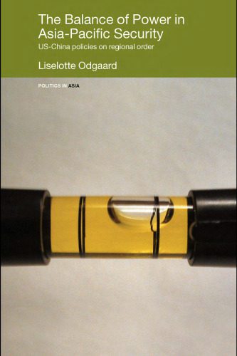 خرید و دانلود نسخه کامل کتاب The Balance of Power in Asia-Pacific Security (Politics in Asia)_68e9ca6591b91.jpeg خرید و دانلود نسخه کامل کتاب The Balance of Power in Asia-Pacific Security (Politics in Asia)