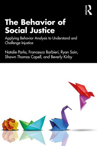 خرید و دانلود نسخه کامل کتاب The Behavior of Social Justice: Applying Behavior Analysis to Understand and Challenge Injustice_68e31e34ca0ff.jpeg خرید و دانلود نسخه کامل کتاب The Behavior of Social Justice: Applying Behavior Analysis to Understand and Challenge Injustice