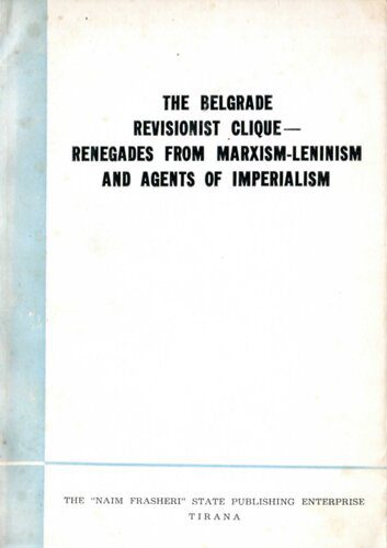 خرید و دانلود نسخه کامل کتاب The Belgrade revisionist clique — renegades from Marxism-Leninism and agents of imperialism_68e7cabc28659.jpeg خرید و دانلود نسخه کامل کتاب The Belgrade revisionist clique — renegades from Marxism-Leninism and agents of imperialism