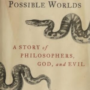 خرید و دانلود نسخه کامل کتاب The Best of All Possible Worlds: A Story of Philosophers, God, and Evil