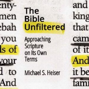 خرید و دانلود نسخه کامل کتاب The Bible Unfiltered: Approaching Scripture on Its Own Terms