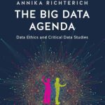 خرید و دانلود نسخه کامل کتاب The Big Data Agenda: Data Ethics and Critical Data Studies