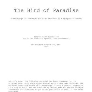 خرید و دانلود نسخه کامل کتاب The Bird of Paradise – A Manuscript of Channeled Material received by a Telepathic Channel – Presentation Folder for potential Literary Agent(s) & Publishers