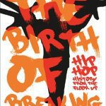 خرید و دانلود نسخه کامل کتاب The Birth of Breaking: Hip-Hop History from the Floor Up