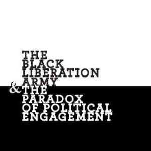 خرید و دانلود نسخه کامل کتاب The Black Liberation Army & the Paradox of Political Engagement