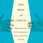 خرید و دانلود نسخه کامل کتاب The Body as Capital: Masculinities in Contemporary Latin American Fiction