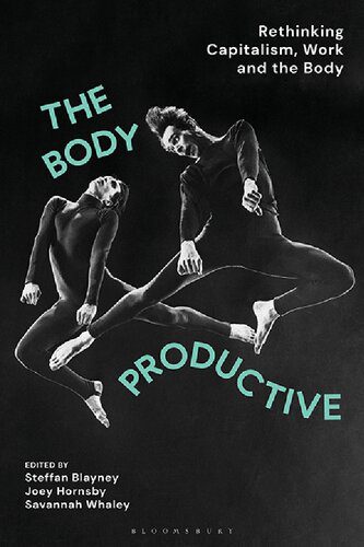 خرید و دانلود نسخه کامل کتاب The Body Productive: Rethinking Capitalism, Work and the Body_68e5c3f62da9d.jpeg خرید و دانلود نسخه کامل کتاب The Body Productive: Rethinking Capitalism, Work and the Body