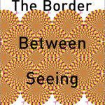 خرید و دانلود نسخه کامل کتاب The Border Between Seeing and Thinking