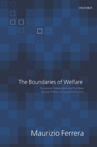 خرید و دانلود نسخه کامل کتاب The Boundaries of Welfare: European Integration and the New Spatial Politics of Social Solidarity_68ea256e57b76.jpeg خرید و دانلود نسخه کامل کتاب The Boundaries of Welfare: European Integration and the New Spatial Politics of Social Solidarity