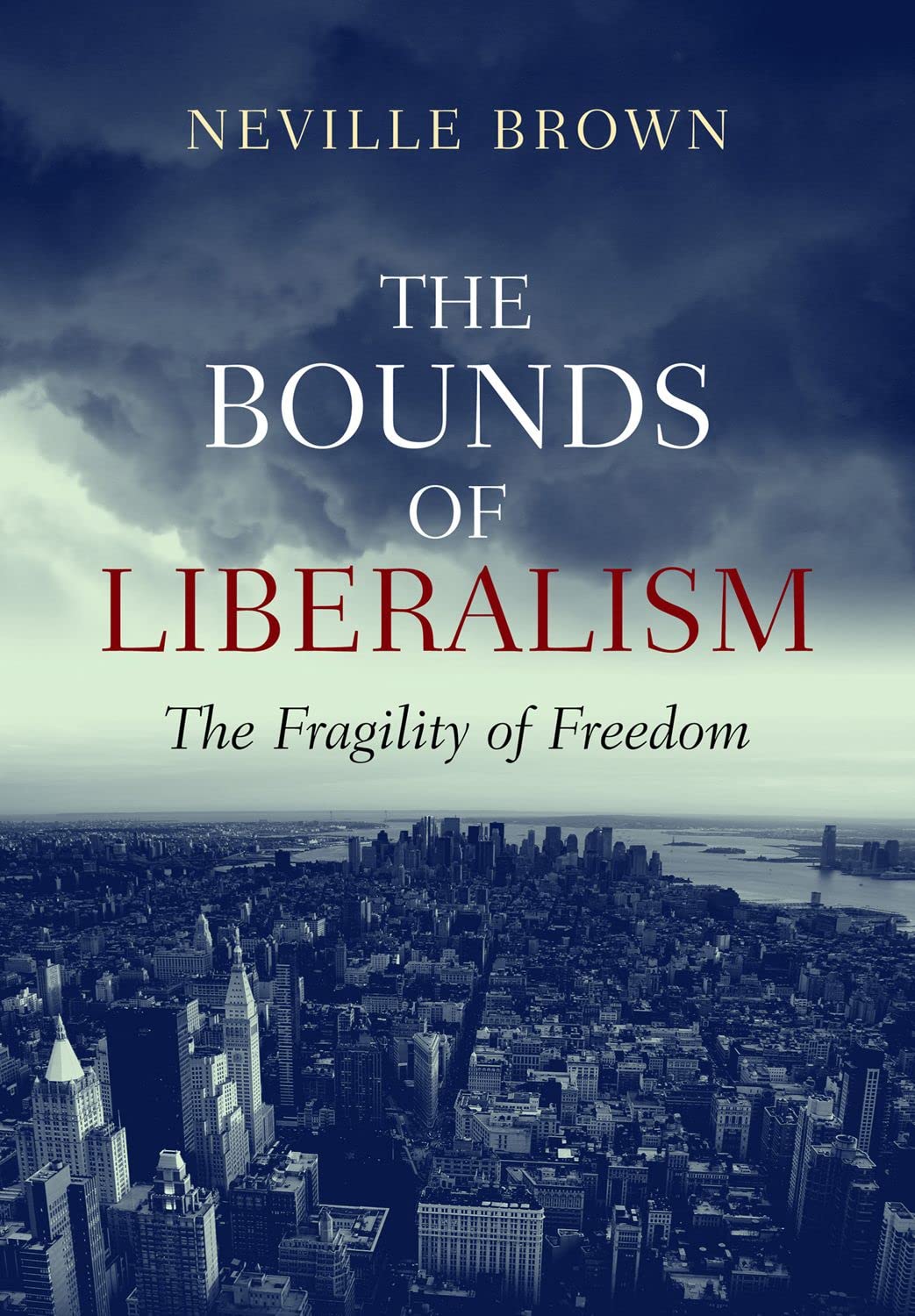 خرید و دانلود نسخه کامل کتاب The Bounds of Liberalism: The Fragility of Freedom_68e9a7b0b341a.jpeg خرید و دانلود نسخه کامل کتاب The Bounds of Liberalism: The Fragility of Freedom