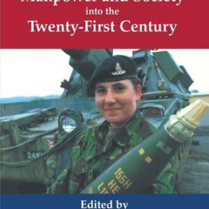 خرید و دانلود نسخه کامل کتاب The British Army, Manpower and Society into the Twenty-first Century