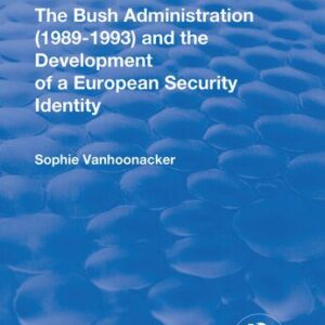 خرید و دانلود نسخه کامل کتاب The Bush Administration and the Development of a European Security Identity
