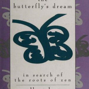 خرید و دانلود نسخه کامل کتاب The Butterfly’s Dream: In Search of the Roots of Zen
