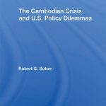 خرید و دانلود نسخه کامل کتاب The Cambodian Crisis and U.S. Policy Dilemmas