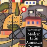 خرید و دانلود نسخه کامل کتاب The Cambridge Companion to Modern Latin American Culture (Cambridge Companions to Culture)