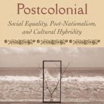 خرید و دانلود نسخه کامل کتاب The Caribbean Postcolonial: Social Equality, Post-nationalism, and Cultural Hybridity