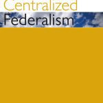 خرید و دانلود نسخه کامل کتاب The Case for Centralized Federalism