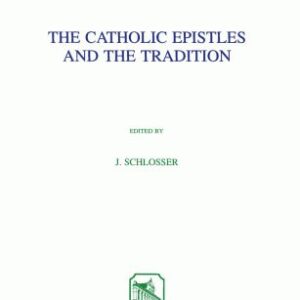 خرید و دانلود نسخه کامل کتاب The Catholic Epistles and the Tradition (Bibliotheca Ephemeridum Theologicarum Lovaniensium)