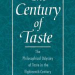خرید و دانلود نسخه کامل کتاب The Century of Taste: The Philosophical Odyssey of Taste in the Eighteenth Century