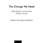 خرید و دانلود نسخه کامل کتاب The Change We Need: What Britain Can Learn from Obama’s Victory