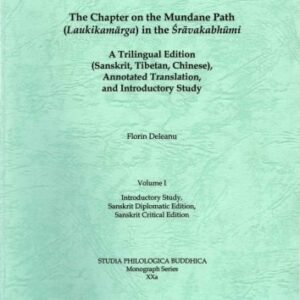 خرید و دانلود نسخه کامل کتاب The Chapter on the Mundane Path (Laukikamārga) in the Śrāvakabhūmi: a trilingual edition (Sanskrit, Tibetan, Chinese)
