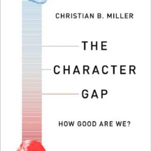 خرید و دانلود نسخه کامل کتاب The Character Gap: How Good Are We?