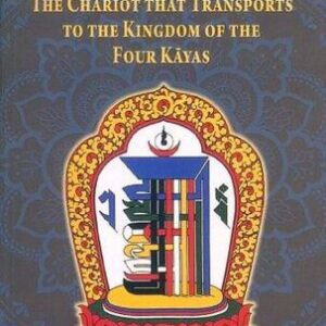 خرید و دانلود نسخه کامل کتاب The Chariot that Transports to the Kingdom of the  Four Kāyas